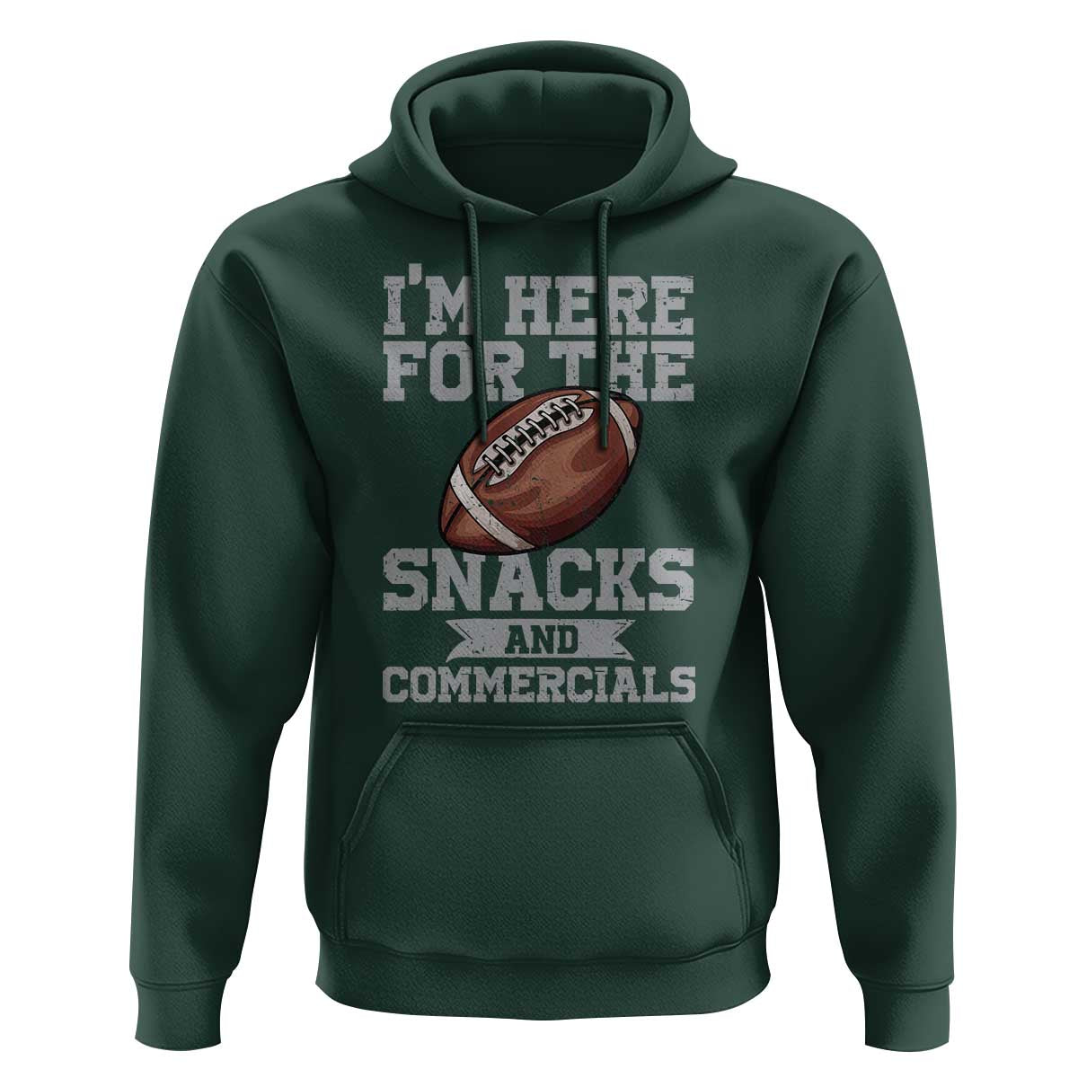 Funny Football Bowl Gift Hoodie I'm Just Here For The Snacks And Commercials Halftime Show