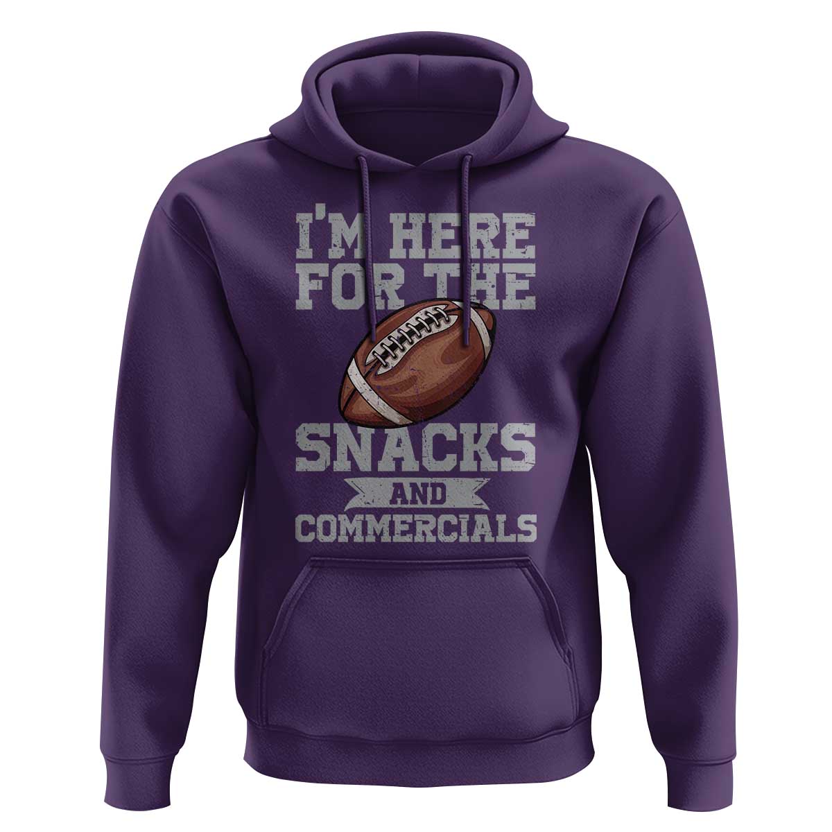 Funny Football Bowl Gift Hoodie I'm Just Here For The Snacks And Commercials Halftime Show