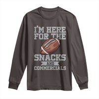 Funny Football Long Sleeve Shirt I'm Just Here For The Snacks And Commercials Halftime Show