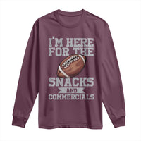 Funny Football Long Sleeve Shirt I'm Just Here For The Snacks And Commercials Halftime Show