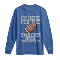 Funny Football Long Sleeve Shirt I'm Just Here For The Snacks And Commercials Halftime Show