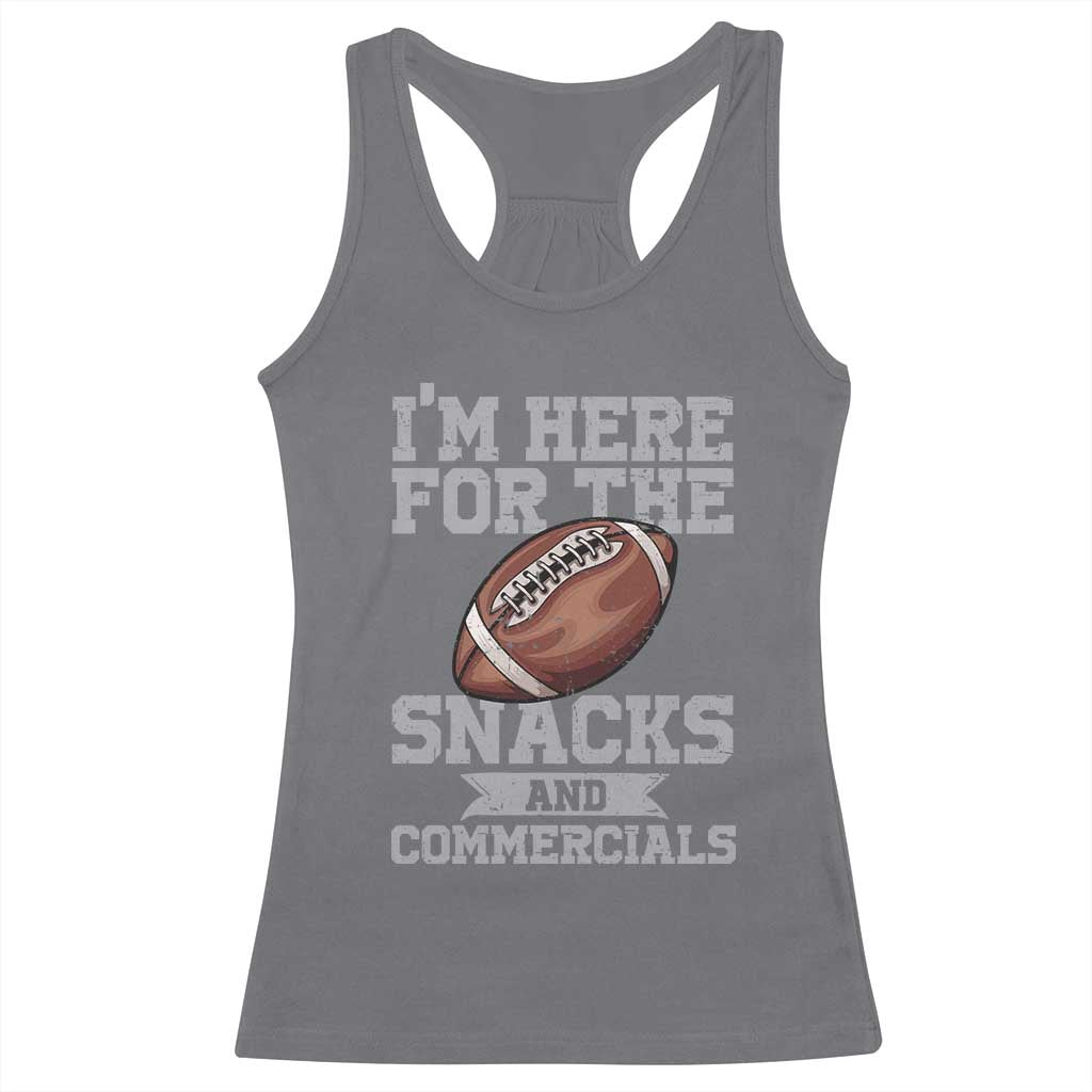 Funny Football Racerback Tank Top I'm Just Here For The Snacks And Commercials Halftime Show