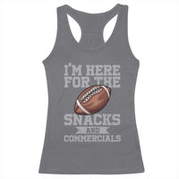 Funny Football Racerback Tank Top I'm Just Here For The Snacks And Commercials Halftime Show
