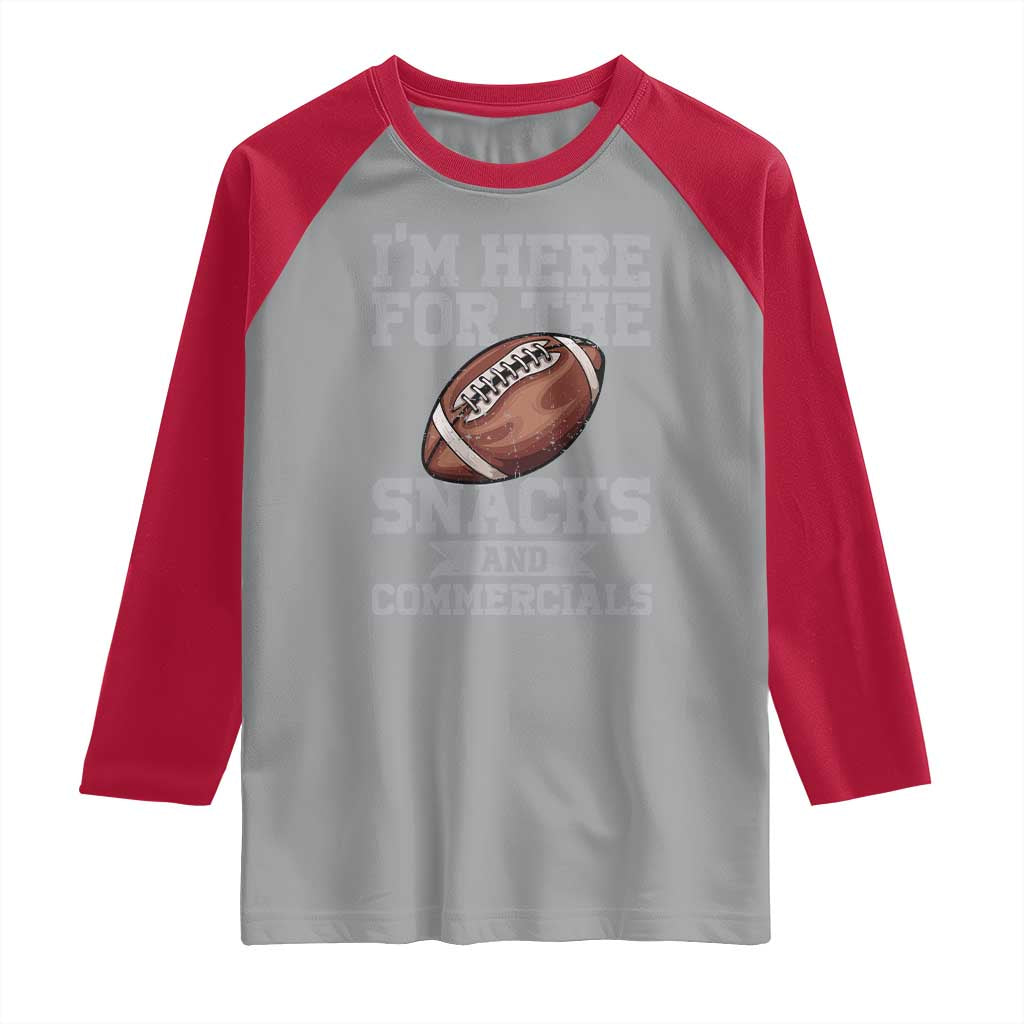 Funny Football Raglan Shirt I'm Just Here For The Snacks And Commercials Halftime Show