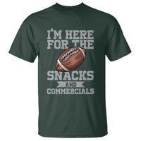 Funny Football Bowl Gift T Shirt I'm Just Here For The Snacks And Commercials Halftime Show