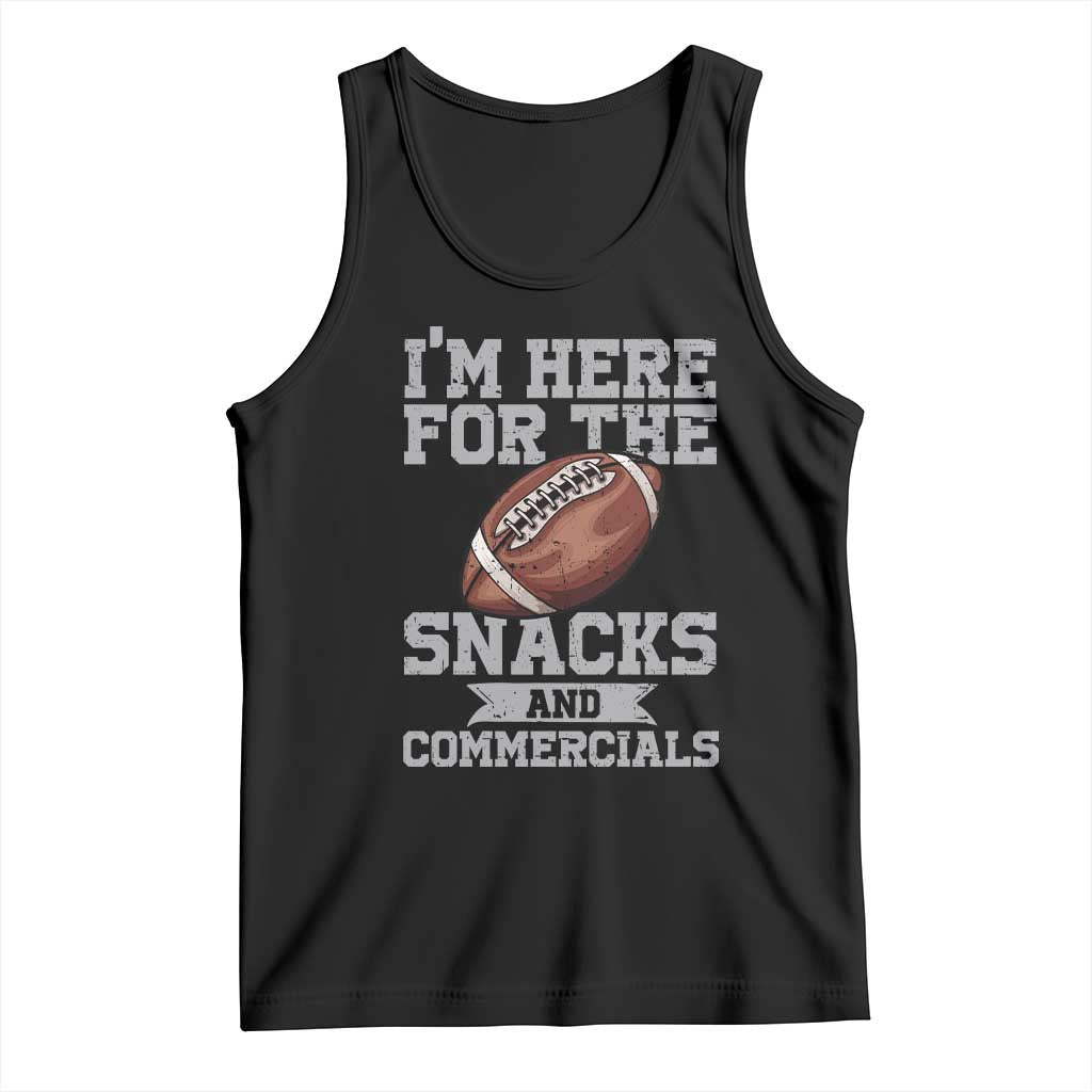 Funny Football Tank Top I'm Just Here For The Snacks And Commercials Halftime Show