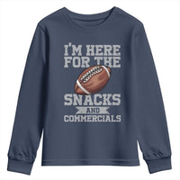 Funny Football Youth Sweatshirt I'm Just Here For The Snacks And Commercials Halftime Show