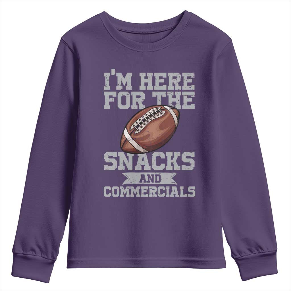 Funny Football Youth Sweatshirt I'm Just Here For The Snacks And Commercials Halftime Show
