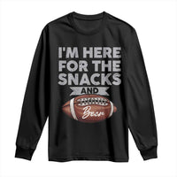 Funny Football Long Sleeve Shirt I'm Just Here For The Snacks And Beer