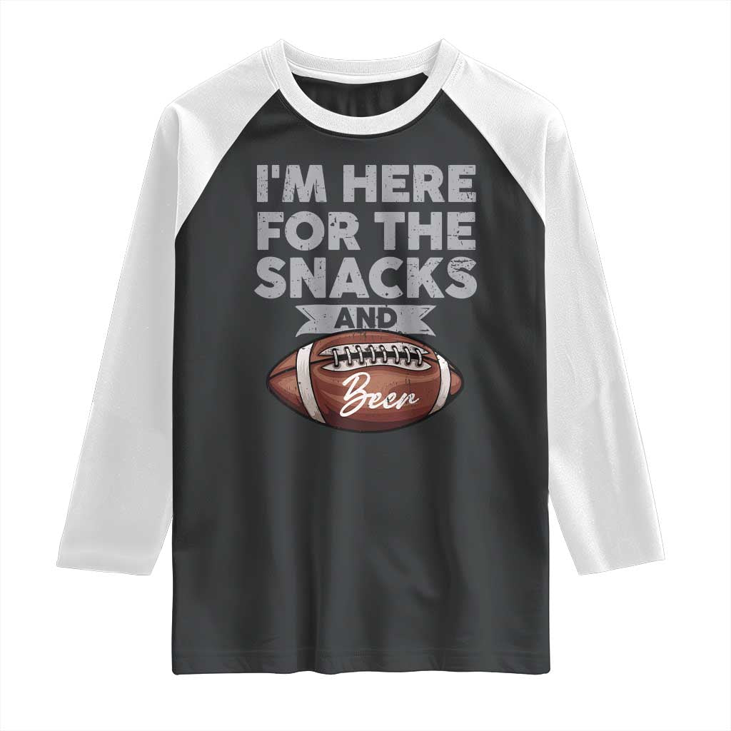 Funny Football Raglan Shirt I'm Just Here For The Snacks And Beer