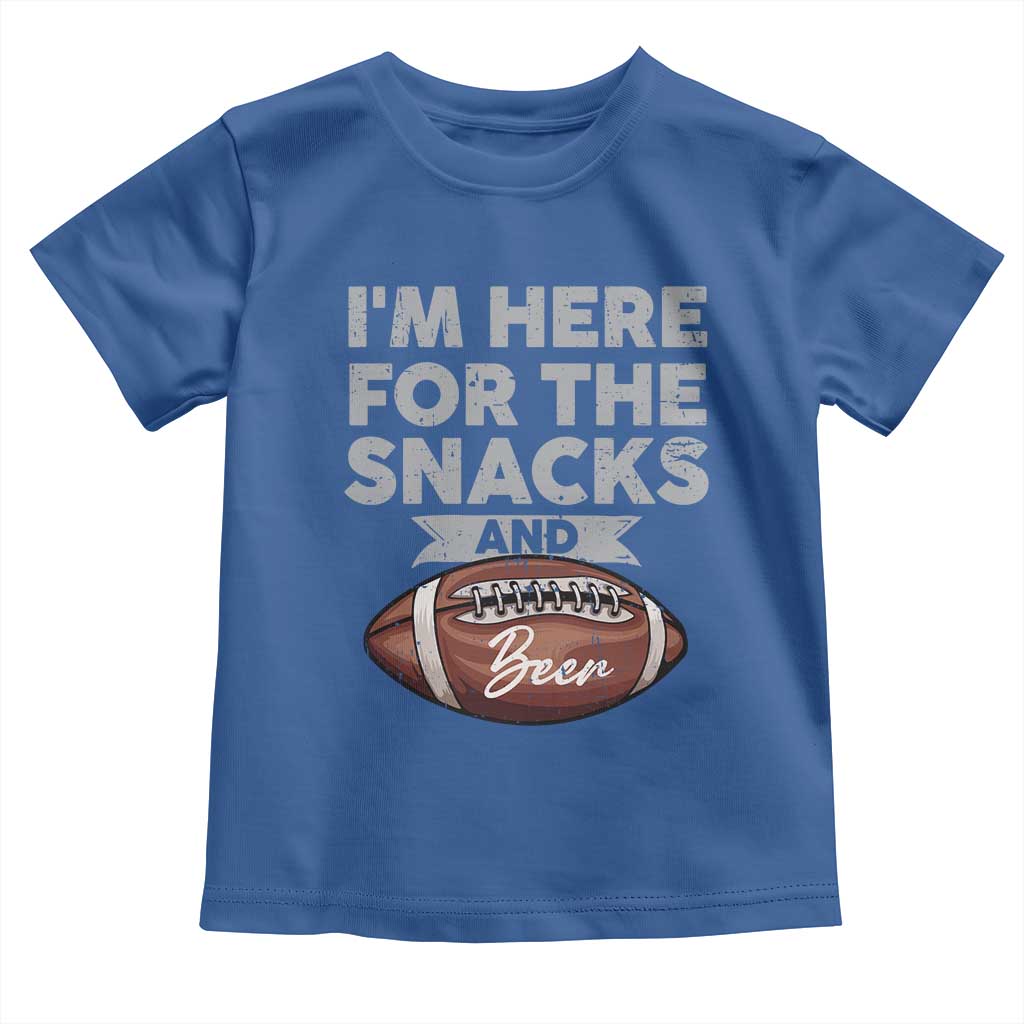 Funny Football Toddler T Shirt I'm Just Here For The Snacks And Beer