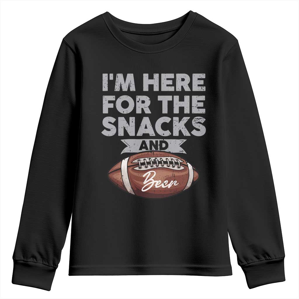 Funny Football Youth Sweatshirt I'm Just Here For The Snacks And Beer