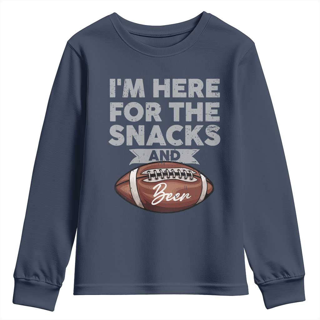 Funny Football Youth Sweatshirt I'm Just Here For The Snacks And Beer