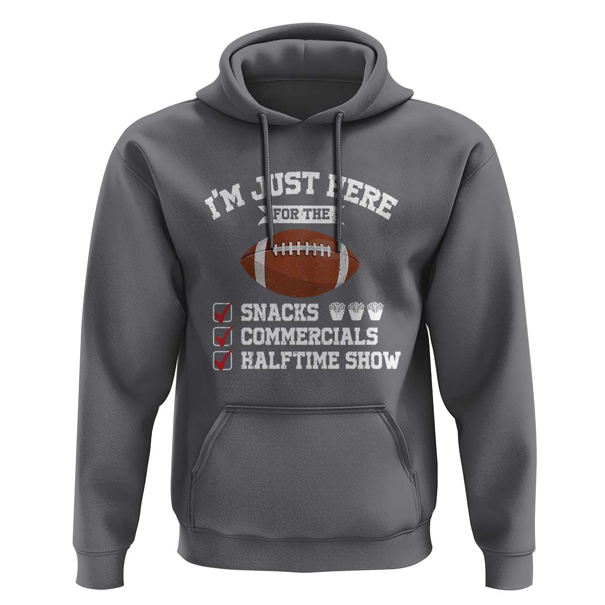 Funny Football Bowl Gift Hoodie I'm Just Here For The Snacks And Commercials