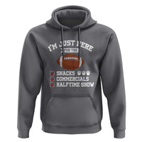 Funny Football Bowl Gift Hoodie I'm Just Here For The Snacks And Commercials