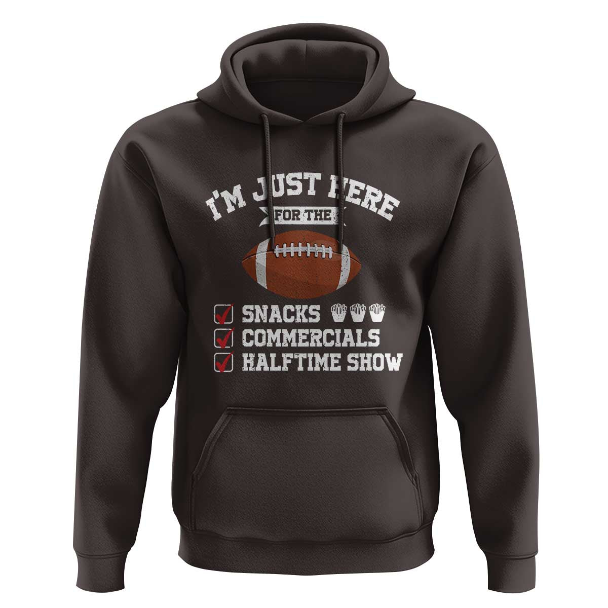 Funny Football Bowl Gift Hoodie I'm Just Here For The Snacks And Commercials