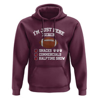 Funny Football Bowl Gift Hoodie I'm Just Here For The Snacks And Commercials