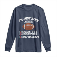 Funny Football Long Sleeve Shirt I'm Just Here For The Snacks And Commercials