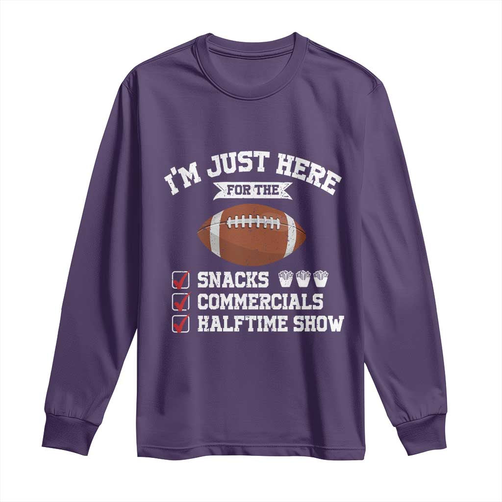 Funny Football Long Sleeve Shirt I'm Just Here For The Snacks And Commercials