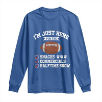 Funny Football Long Sleeve Shirt I'm Just Here For The Snacks And Commercials