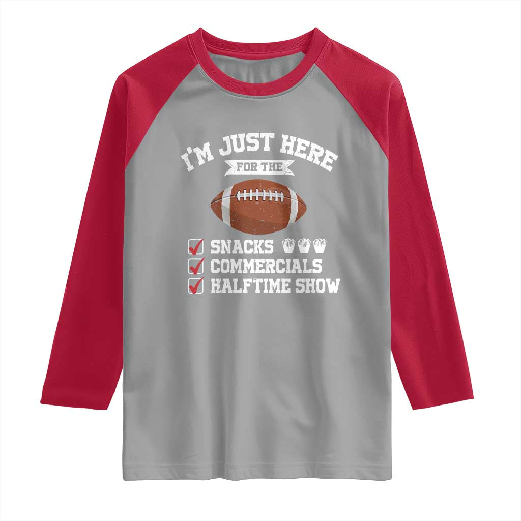 Funny Football Raglan Shirt I'm Just Here For The Snacks And Commercials