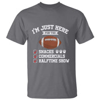Funny Football Bowl Gift T Shirt I'm Just Here For The Snacks And Commercials