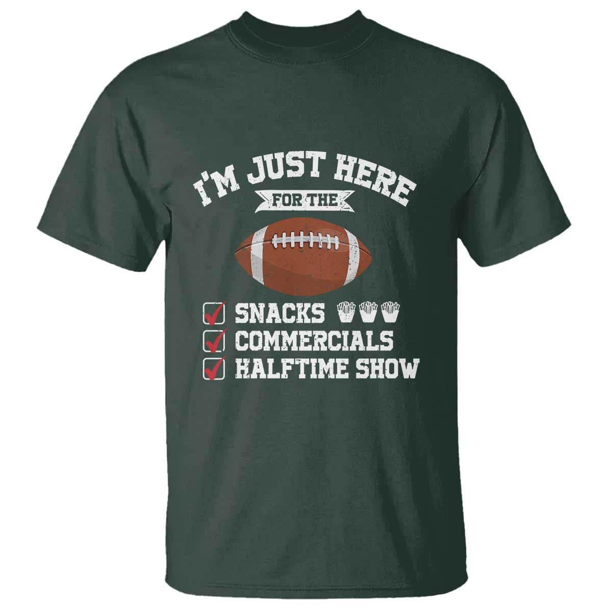 Funny Football Bowl Gift T Shirt I'm Just Here For The Snacks And Commercials