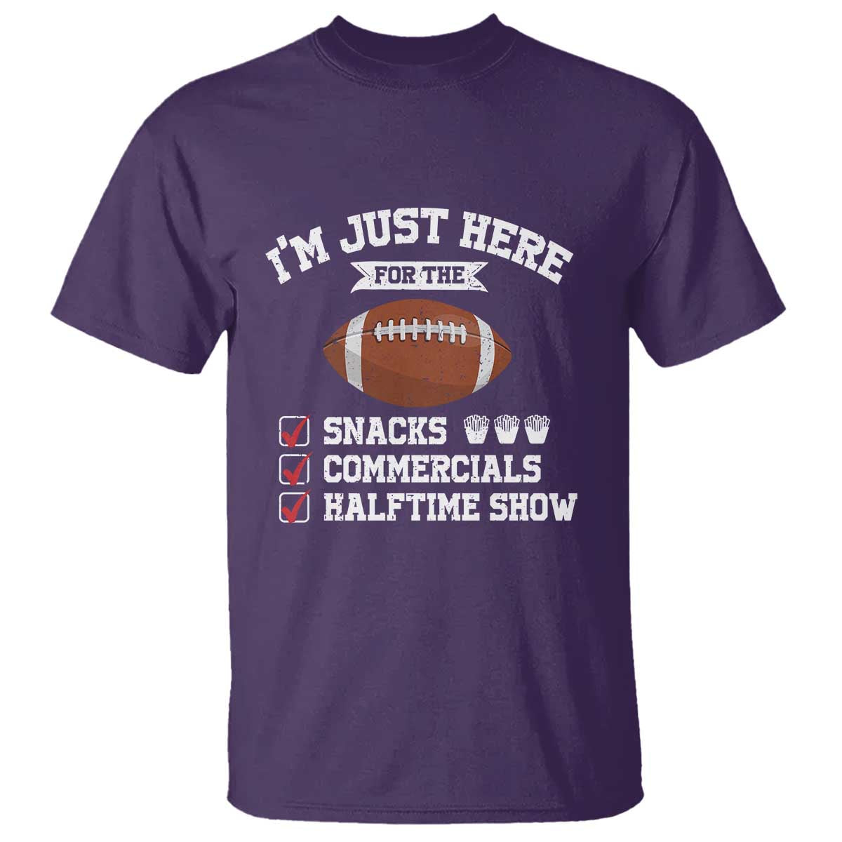 Funny Football Bowl Gift T Shirt I'm Just Here For The Snacks And Commercials