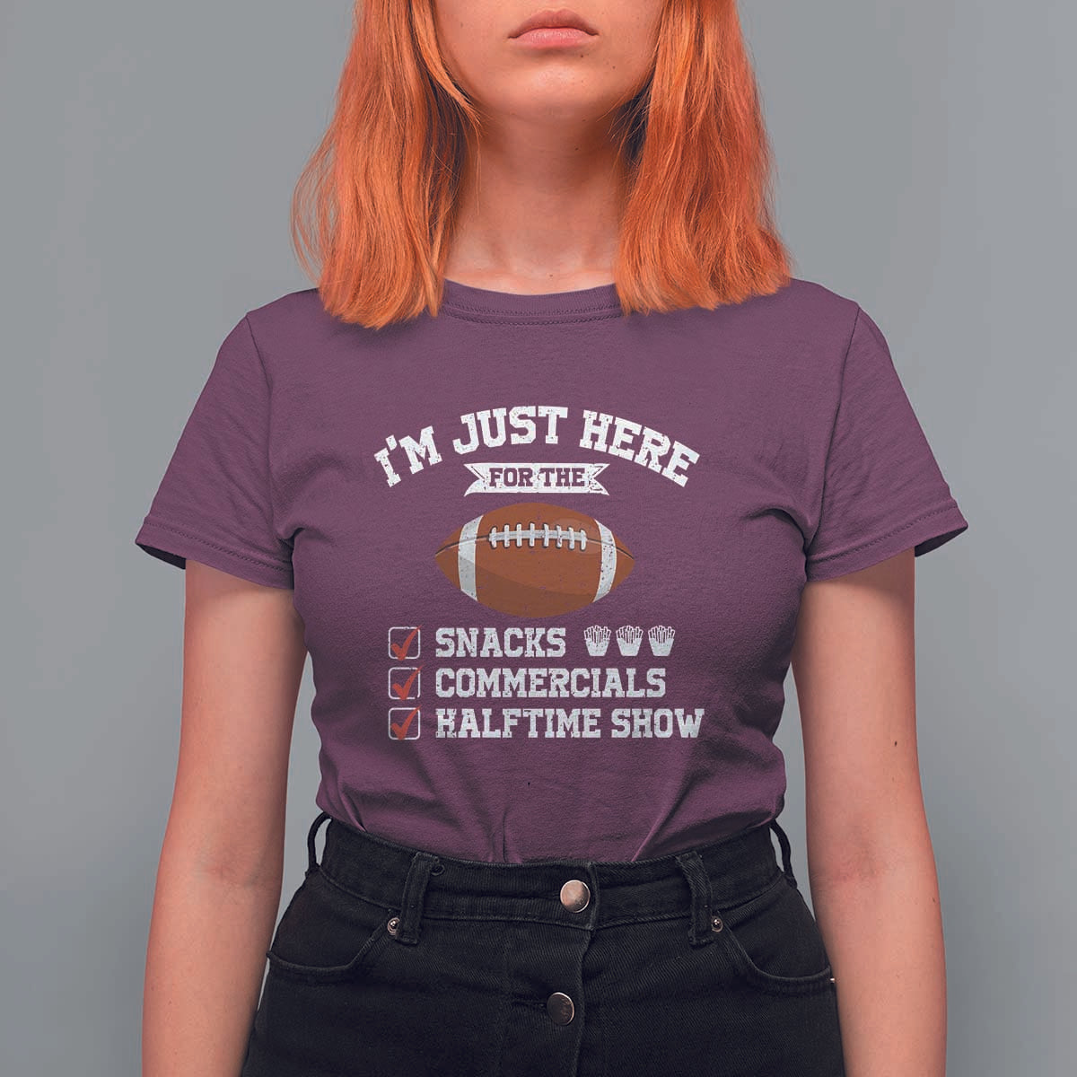 Funny Football Bowl Gift T Shirt For Women I'm Just Here For The Snacks And Commercials