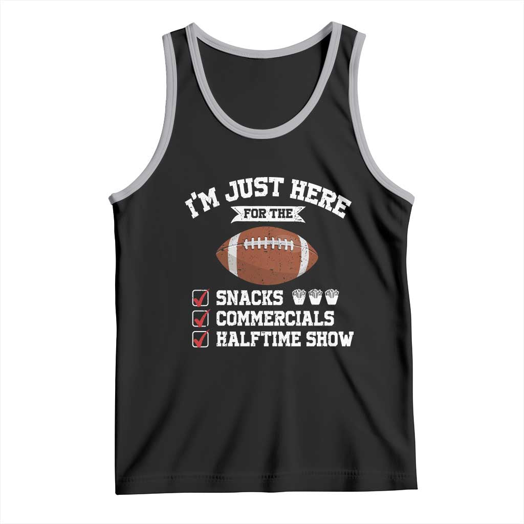 Funny Football Tank Top I'm Just Here For The Snacks And Commercials