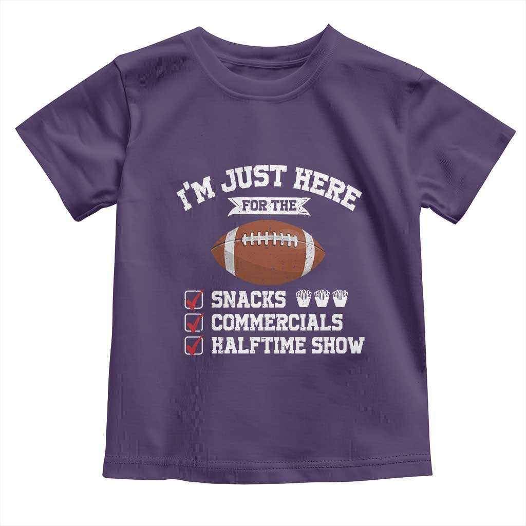 Funny Football Toddler T Shirt I'm Just Here For The Snacks And Commercials