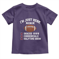 Funny Football Toddler T Shirt I'm Just Here For The Snacks And Commercials