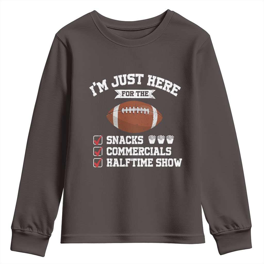 Funny Football Youth Sweatshirt I'm Just Here For The Snacks And Commercials