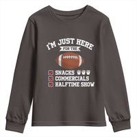 Funny Football Youth Sweatshirt I'm Just Here For The Snacks And Commercials
