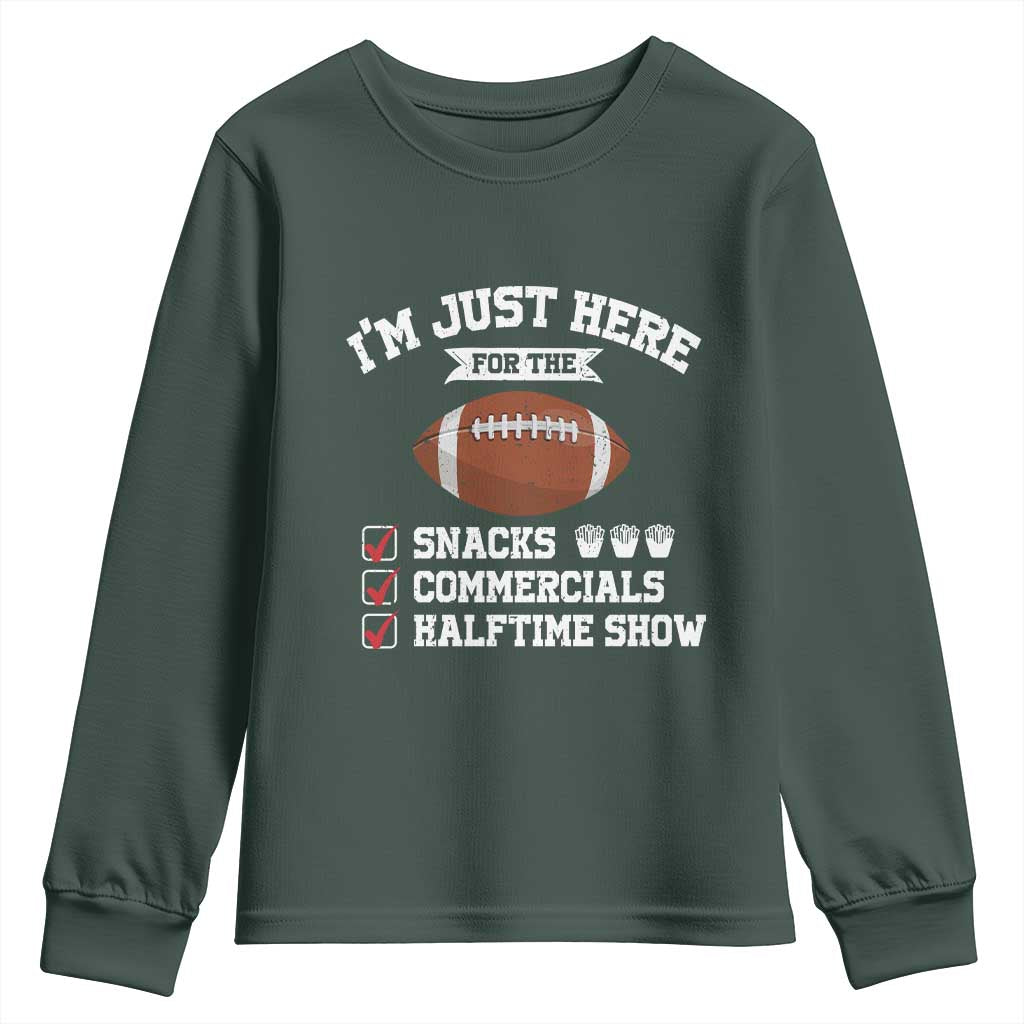 Funny Football Youth Sweatshirt I'm Just Here For The Snacks And Commercials