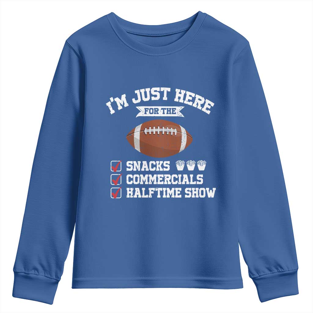 Funny Football Youth Sweatshirt I'm Just Here For The Snacks And Commercials