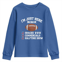 Funny Football Youth Sweatshirt I'm Just Here For The Snacks And Commercials