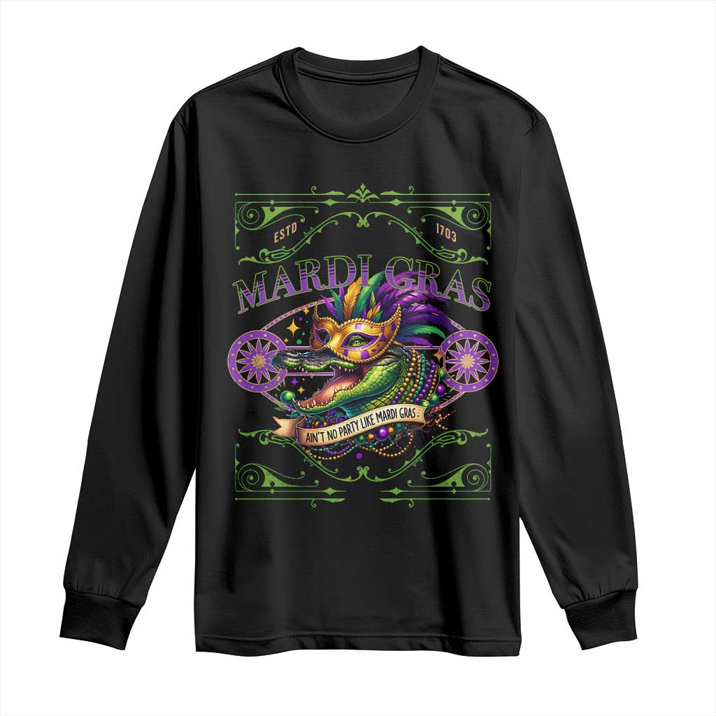 Mardi Gras Crocodile Long Sleeve Shirt Mardigator Alligator Costume Carnival Ain't No Party Like Mardi Gras