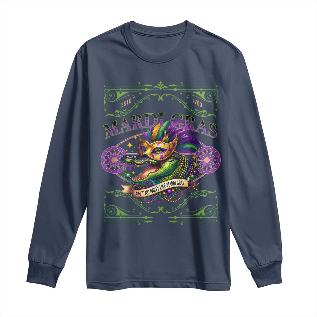 Mardi Gras Crocodile Long Sleeve Shirt Mardigator Alligator Costume Carnival Ain't No Party Like Mardi Gras
