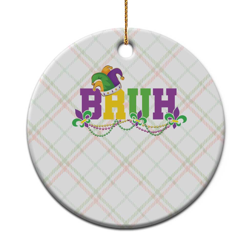 Bruh Mardi Gras Ceramic Ornament Carnival New Orleans Trip Parade Outfit Teens Boys Kids - Wonder Print Shop