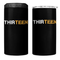 13th Birthday 4 in 1 Can Cooler Tumbler Thirteen Teen 13 Year Old Official Teenager Gifts