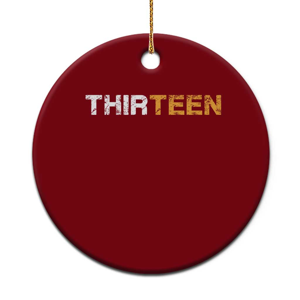 13th Birthday Ceramic Ornament Thirteen Teen 13 Year Old Official Teenager Gifts