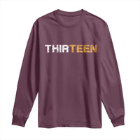 13th Birthday Long Sleeve Shirt Thirteen Teen 13 Year Old Official Teenager Gifts