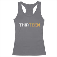 13th Birthday Racerback Tank Top Thirteen Teen 13 Year Old Official Teenager Gifts