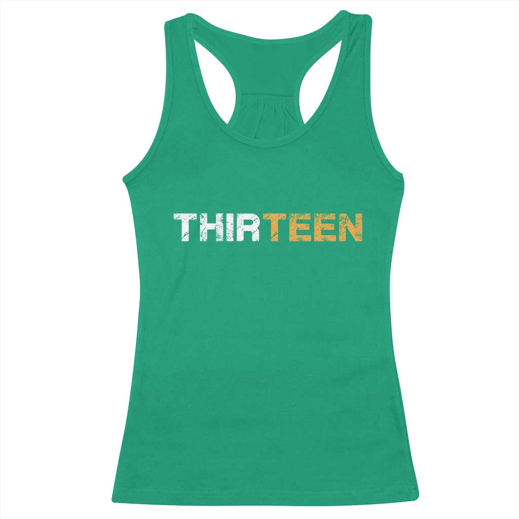 13th Birthday Racerback Tank Top Thirteen Teen 13 Year Old Official Teenager Gifts
