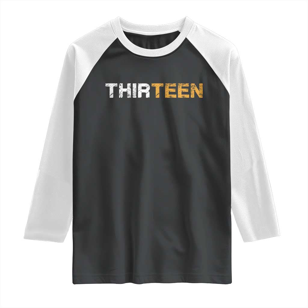 13th Birthday Raglan Shirt Thirteen Teen 13 Year Old Official Teenager Gifts