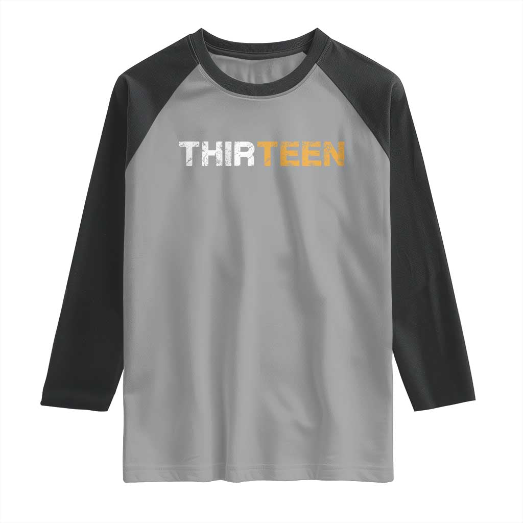 13th Birthday Raglan Shirt Thirteen Teen 13 Year Old Official Teenager Gifts