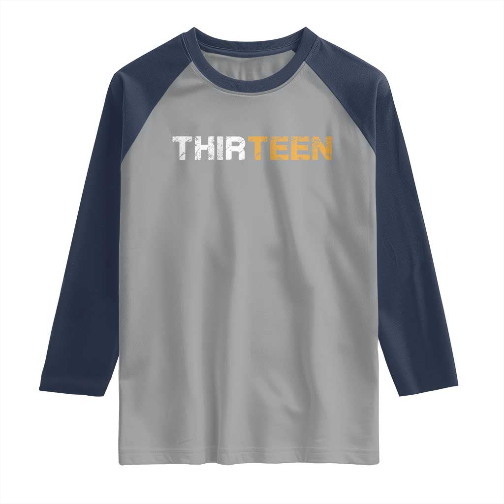 13th Birthday Raglan Shirt Thirteen Teen 13 Year Old Official Teenager Gifts
