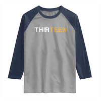 13th Birthday Raglan Shirt Thirteen Teen 13 Year Old Official Teenager Gifts
