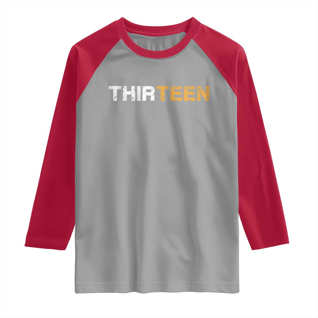13th Birthday Raglan Shirt Thirteen Teen 13 Year Old Official Teenager Gifts